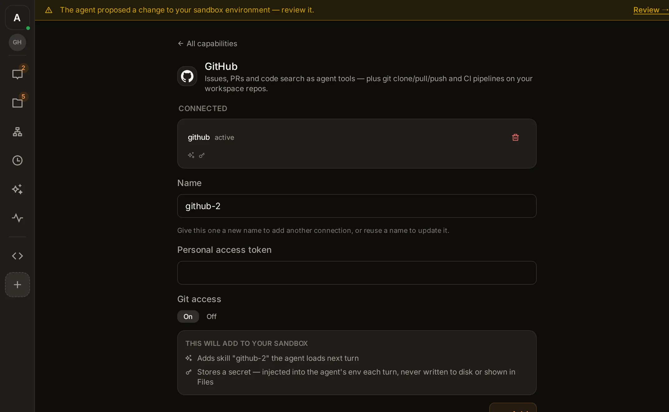 The GitHub capability: a connected instance, a name field, a personal access token field, a Git access toggle, and a panel listing what it adds to the sandbox: a skill the agent loads next turn and a secret injected into its environment.